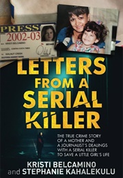 Letters From a Serial Killer (Kristi Belcamino & Stephanie Kahalekulu)