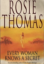 Every Woman Knows a Secret (Rosie Thomas)