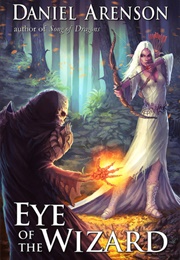 Eye of the Wizard (Daniel Arenson)