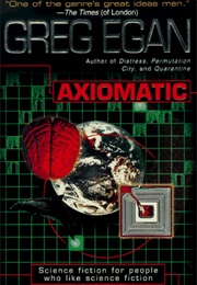 Axiomatic (Greg Egan)