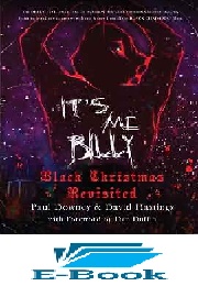 It's Me, Billy: Black Christmas Revisited (E-Book) (Paul Downey and David Hastings)