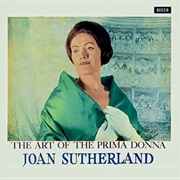 Joan Sutherland- Art of the Prima Donna