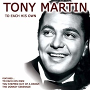 To Each His Own - Tony Martin