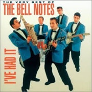I've Had It - The Bell Notes