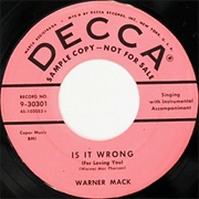 Is It Wrong? (For Loving You) - 	Warner MacK