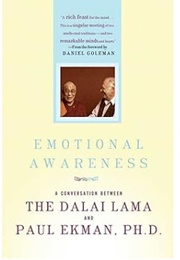 Emotional Awareness (Dalai Lama and Paul Ekman)