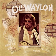 Ol' Waylon (Waylon Jennings, 1977)