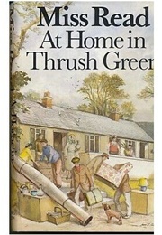 At Home in Thrush Green (Miss Read)