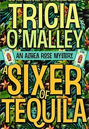 A Sixer of Tequila (Tricia O&#39;Malley)