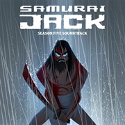 Samurai Jack: Season 5 (Original Television Soundtrack)