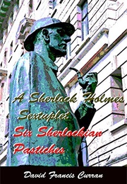 A Sherlock Holmes Sextuplet (David Francis Curran)