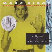 Marc Ribot - Requiem for What's His Name