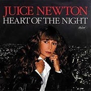 Heart of the Night- Juice Newton