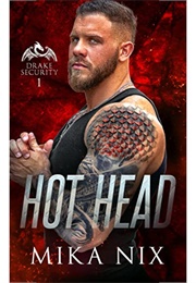 Hot Head (Mika Nix)