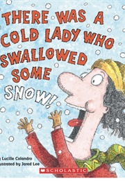 There Was an Old Lady Who Swallowed Some Snow (Lucille Colandro)