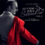 Dave Porter - Better Call Saul, Vol. 3 (Original Score From the TV Series)