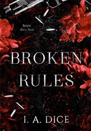 Broken Rules (I.A Dice)