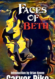 Faces of Beth (Carver Pike)