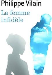 La Femme Infidèle (Philippe Vilain)