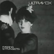 Passing Strangers - Ultravox