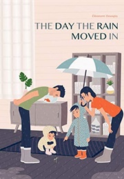 The Day the Rain Moved in (Éléonore Douspis)