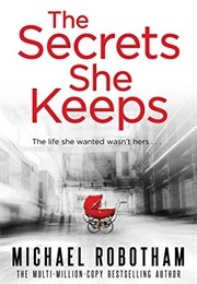The Secrets She Keeps (Michael Robotham)