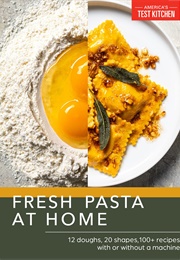 Fresh Pasta at Home (America's Test Kitchen)