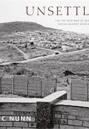 Unsettled: The 100 Year War of Resistance by Xhosa Against Boer and British (Cedric Nunn)