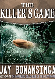 The Killer's Game (Jay Bonansinga)