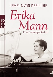Erika Mann (Irmela V. D. Luhe)
