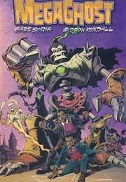 Megaghost (Gabe Soria; Gideon Kendall)