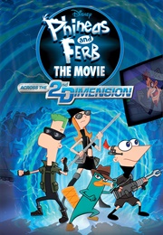 Phineas and Ferb the Movie: Across the 2nd Dimension (2011)