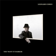Leonard Cohen - You Want It Darker (2016)