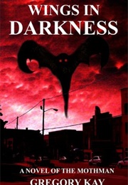 Wings in Darkness (Gregory Kay)