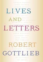 Lives and Letters (Robert Gottlieb)