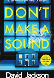 Don&#39;t Make a Sound (David Jackson)
