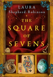 The Square of Sevens (Laura Shepherd-Robinson)