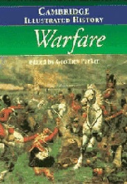 Cambridge Illustrated History - Warfare (Geoffrey Parker - Ed)