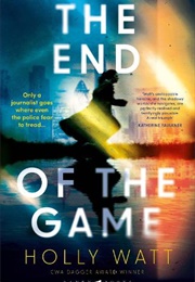 The End of the Game (Holly Watt)