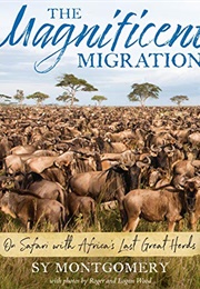 The Magnificent Migration (Sy Montgomery)