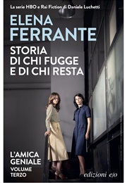 Storia Di Chi Fugge E Di Chi Resta (Elena Ferrante)