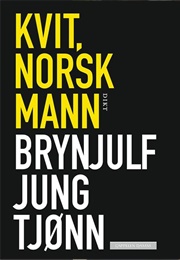Kvit, Norsk Mann (Brynjulf Jung Tjønn)