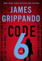 Code 6 (James Grippando)