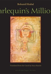 Harlequin's Millions (Bohumil Hrabal)