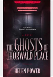 The Ghosts of Thorwald Place (Helen Power)