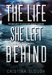 The Life She Left Behind (Cristina Slough)