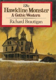 The Hawkline Monster (Richard Brautigan)