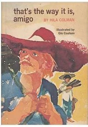 That's the Way It Is, Amigo (Hila Colman)