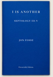 I Is Another: Septology III-IV (Jon Fosse)