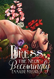 Dress the Neck Becomingly (Emmaline Strange)